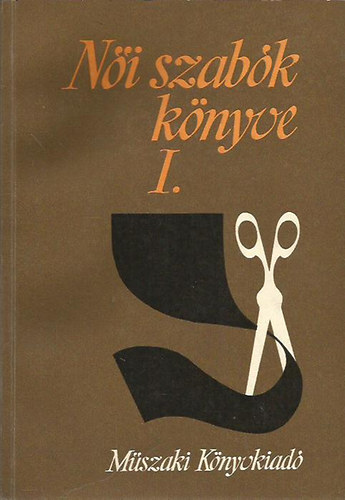 Feket�n� H.E.-Heged�s M. - N�i szab�k k�nyve I-II.