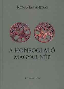 R�na-Tas Andr�s - A honfoglal� magyar n�p