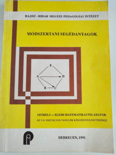 Fehér Károly - Módszertani segédanyagok, Szóbeli - Elemi matematikai feladatok az 5-8. osztályos tanulók készségfejlesztéséhez