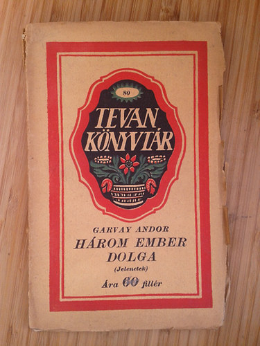 Garvay Andor - Három ember dolga