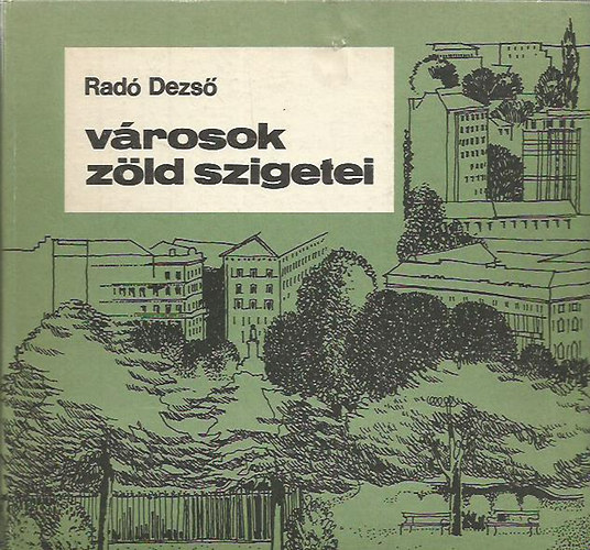 Rad Dezs - Vrosok zld szigetei