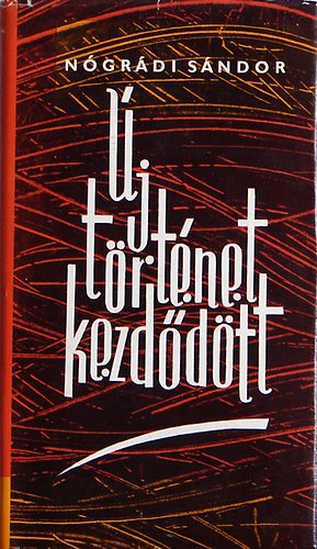 Nógrádi Sándor - Új történet kezdődött
