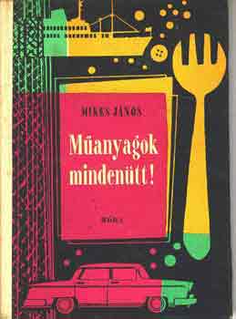 Mikes Jnos - Manyagok mindentt!