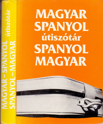 Kirly Rudolf - Magyar Spanyol-Spanyol Magyar tisztr (Hatodik javtott kiads)