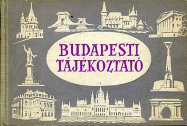 Huba-Pap-Pn-Szitnyai  (szerk.) - Budapesti tjkoztat - tikalauz - trkppel