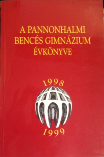 Borin Elrd OSB  (szerk.) - A Pannonhalmi Bencs Gimnzium vknyve 1998-1999