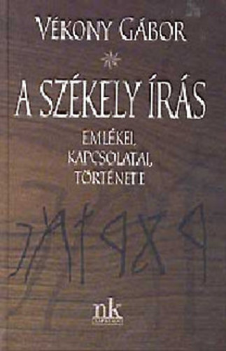 Vkony Gbor - A szkely rs (Emlkei, kapcsolatai, trtnete)