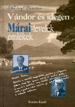Sznyi Zsuzsa - Vndor s idegen -Mrai-levelek emlkek