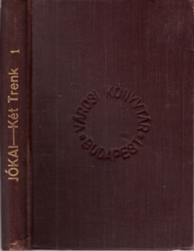 Jókai Mór - A Két Trenk - történeti regény