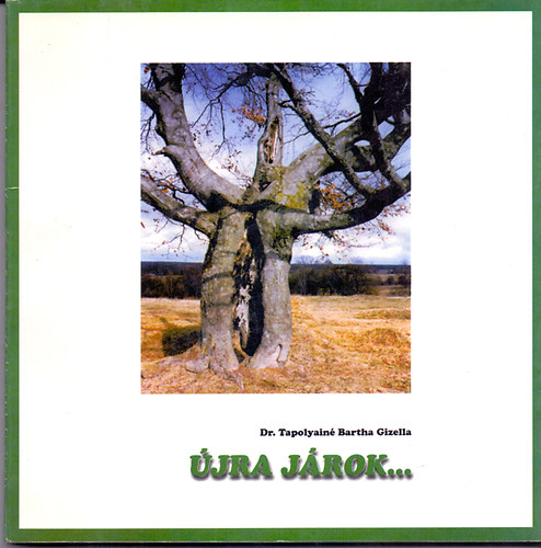 Dr. Tapolyain� Bartha Gizella - �jra j�rok...