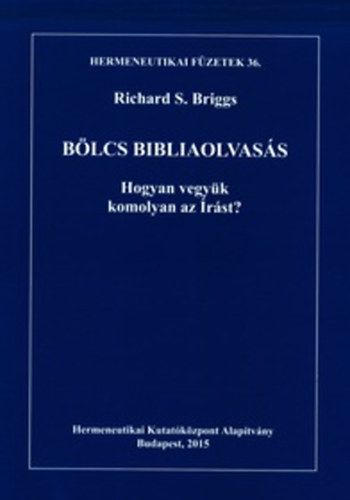 Richard S. Briggs - Blcs bibliaolvass