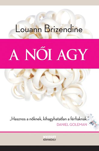 Louann Brizendine - A ni agy