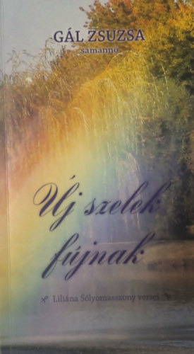 Gál Zsuzsa - Új szelek fújnak