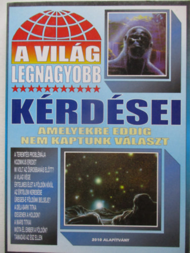 Bolyki Tamás  (szerk.) - A világ legnagyobb kérdései (amelyekre eddig nem kaptunk választ)