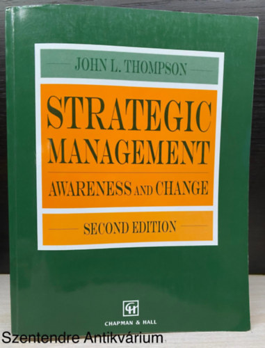 John L. Thompson - Strategic Management: Awareness and Change (Second Edition)