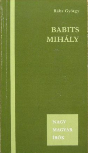 Rba Gyrgy - Babits Mihly (Nagy magyar rk)