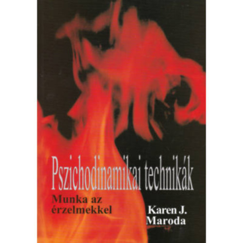 Karen J. Maroda - Pszichodinamikai technikák