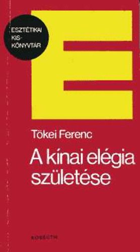 T�kei Ferenc - A k�nai el�gia sz�let�se