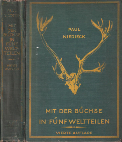 Paul Niedieck - Mit der Bchse in fnf Wltteilen