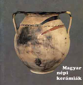 István Erzsébet - Magyar népi kerámiák