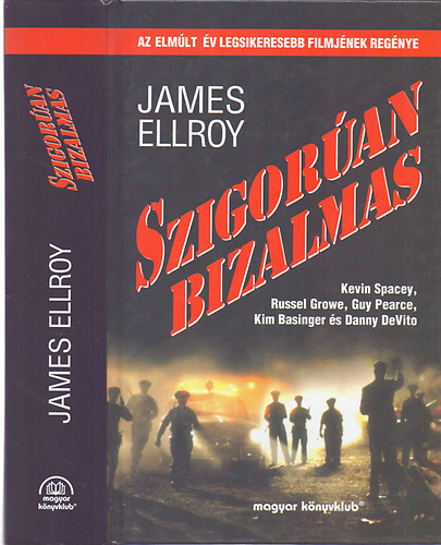 James Ellroy - Szigor�an bizalmas (film reg�ny)
