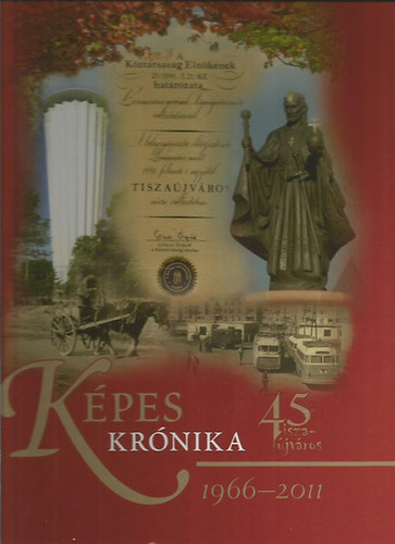 Képes Krónika (Tiszaújváros 1966-2011)