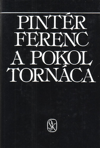 Pintér Ferenc - A pokol tornáca (Pintér)
