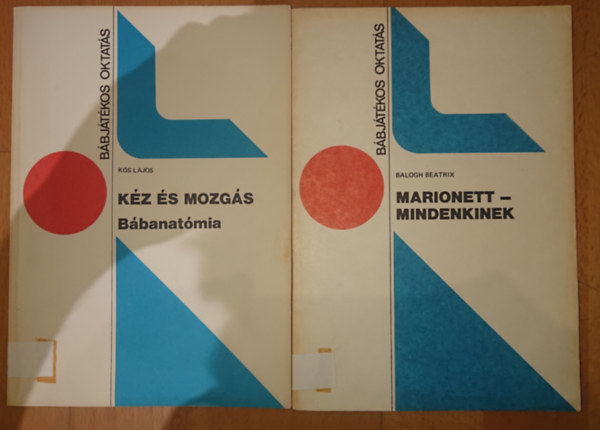 Balogh Beatrix Ks Lajos - 2 ktet a Bbjtkos oktats cm sorozatbll: Kz s mozgs - Bbanatmia, Marionett - mindenkinek