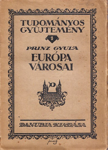 Prinz Gyula - Európa városai (Tudományos Gyűjtemény)