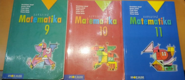 Kosztolnyi Jzsef Kovcs Istvn Pintr Klra Urbn Jnos Dr. Vincze Istvn - Sokszn matematika 9., 10., 11. (3 ktet)