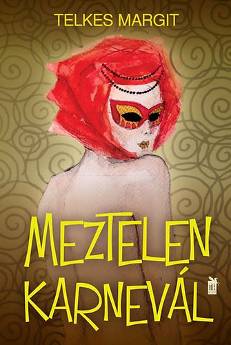 Telkes Margit - Meztelen karnev�l