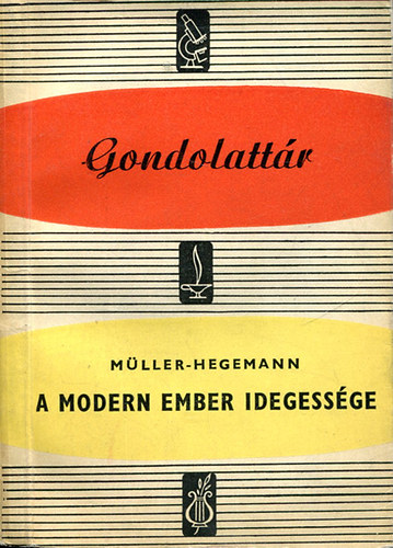 M�ller-Hegelmann - A modern ember idegess�ge (Gondolatt�r)