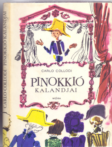 Carlo Collodi - Pinokki� kalandjai (Harmadik kiad�s - Szecsk� Tam�s rajzaival)