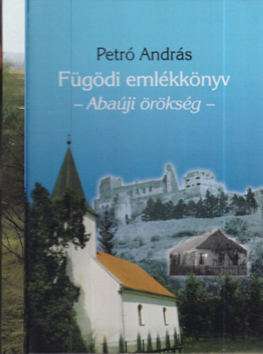 Petr� Andr�s - F�g�di eml�kk�nyv- Aba�ji �r�ks�g