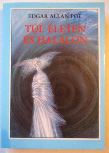 Edgar Allan Poe - T�l �leten �s hal�lon