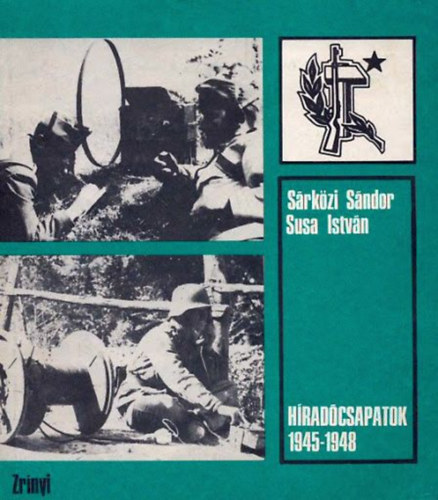 Susa Istvn Srkzi Sndor - Hradcsapatok 1945-1948