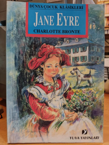 Charlotte Bront� - Jane Eyre: D�nya �ocuk Klasikleri, t�r�k nyelv� (Yuva Yayinlari)