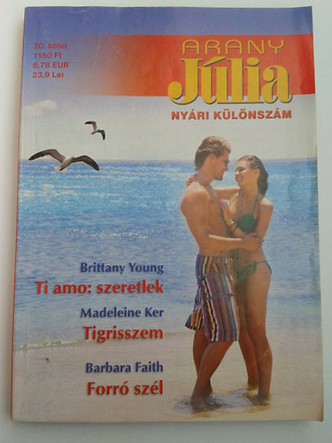 Brittany Young; Madeleine Ker; Barbara Faith - Ti amo: szeretlek - Tigrisszem - Forró szél