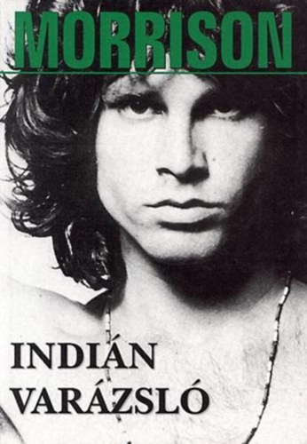 Szöllősi Péter - Indián varázsló - Jim Morrison