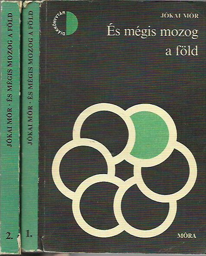 Jókai Mór - Eppur si muove És mégis mozog a Föld I-II.