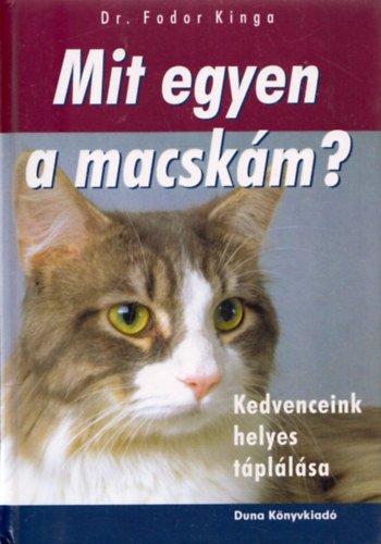 Dr. Fodor Kinga - Mit egyen a macskám?