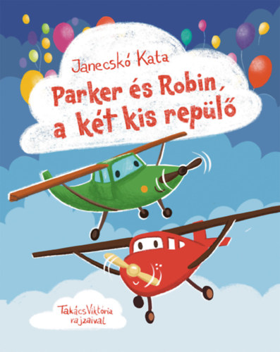 Janecskó Kata - Parker és Robin, a két kis repülő