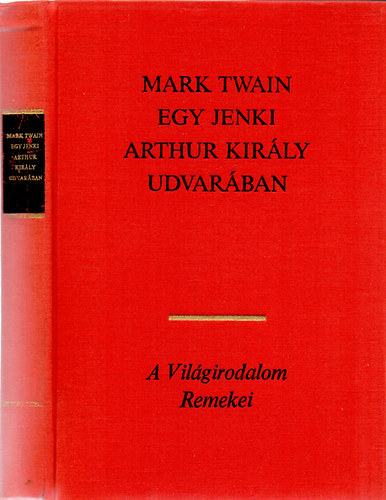 Mark Twain - Egy jenki Arthur kirly udvarban