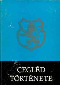 Ikvai Nándor (szerk.) - Cegléd története