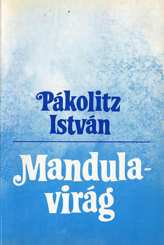 Pkolitz Istvn - Mandulavirg