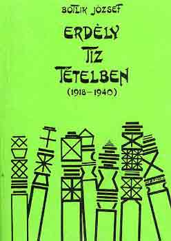 Botlik József - Erdély tíz tételben (1918-1940)
