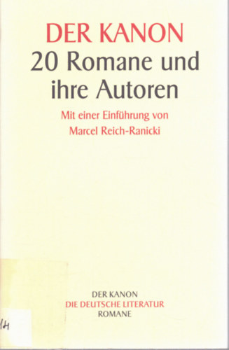 Nincs feltüntetve - Der Kanon - 20 Romane und ihre Autoren