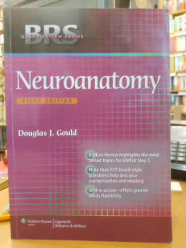 Douglas J. Gould James D. Fix - Board Review Series: Neuroanatomy (Fifth Edition)