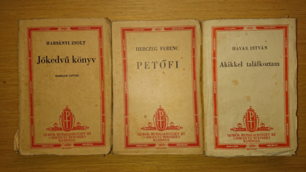 Herczeg Ferenc, Havas István Harsányi Zsolt - 3 kötet az Uj Idők Irodalmi Intézet Uj magyar regények című sorozatából: Petőfi, Jókevű könyv (harmadik gyújtés), Akikkel találkoztam
