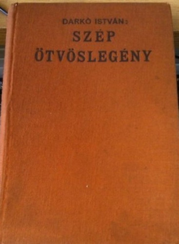 Dark� Istv�n - A sz�p �tv�sleg�ny+A ferdetorony